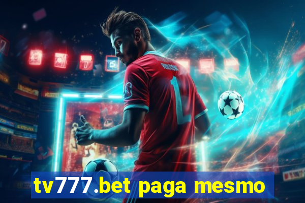 tv777.bet paga mesmo