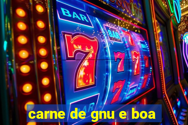 carne de gnu e boa