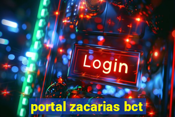 portal zacarias bct