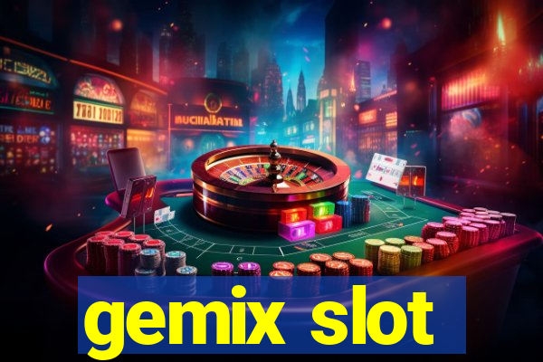 gemix slot