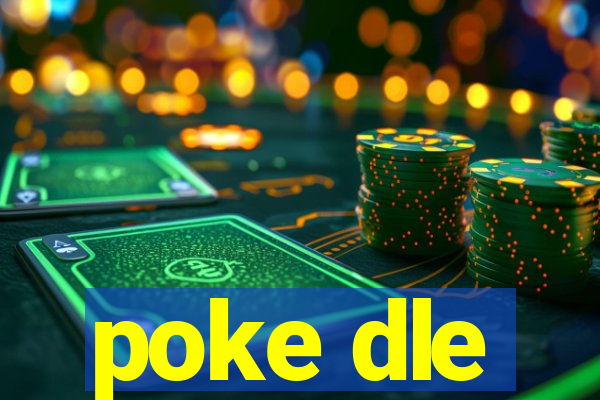 poke dle