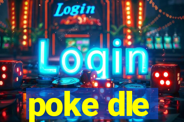 poke dle