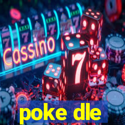 poke dle