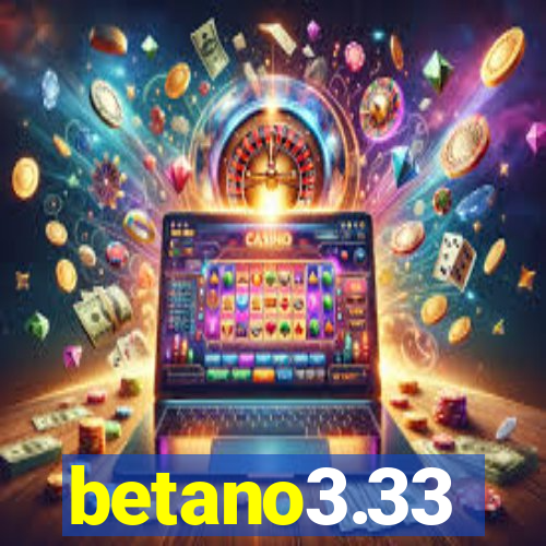 betano3.33