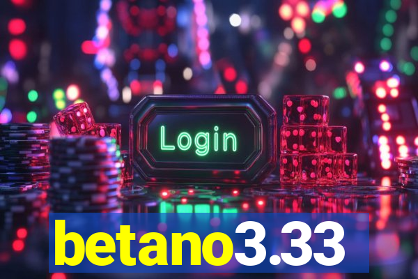 betano3.33