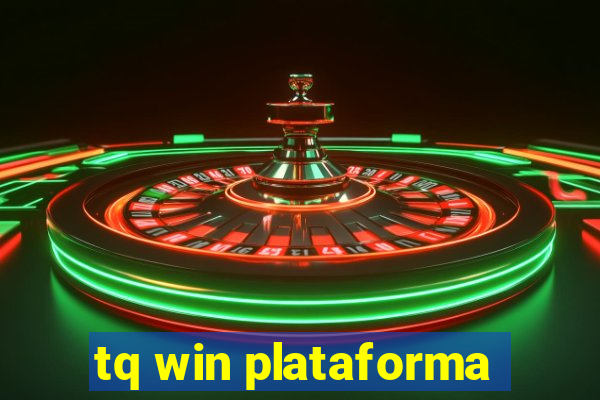 tq win plataforma