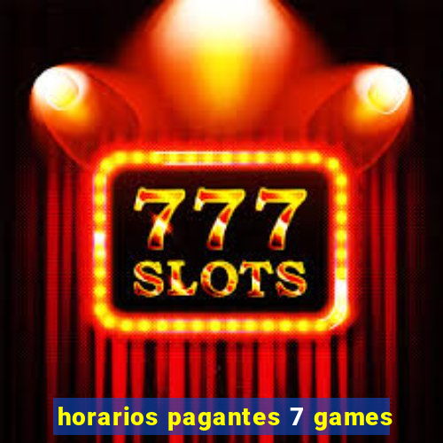 horarios pagantes 7 games