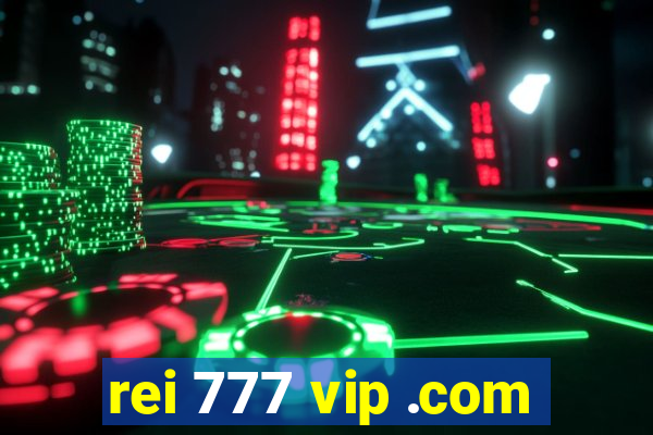 rei 777 vip .com