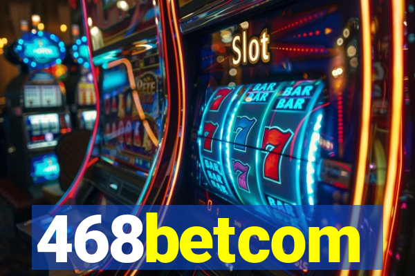 468betcom