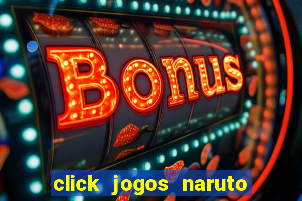 click jogos naruto vs bleach 2.6