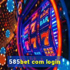 585bet com login
