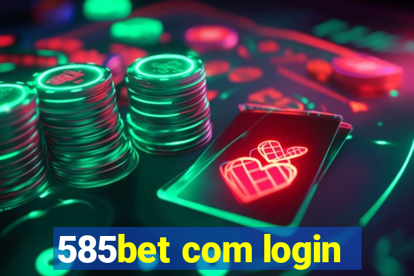 585bet com login