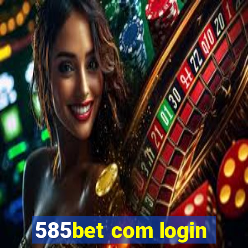 585bet com login