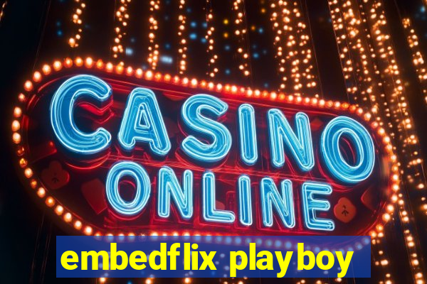 embedflix playboy
