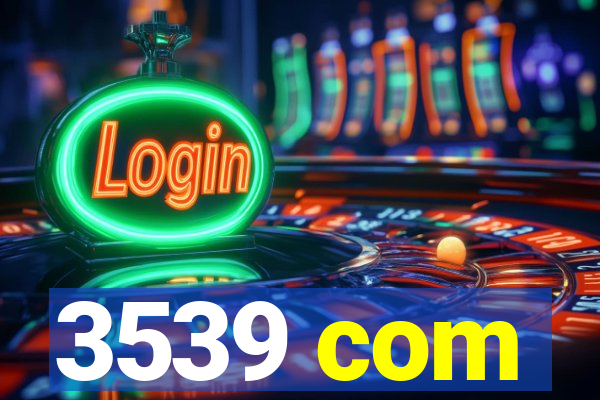 3539 com