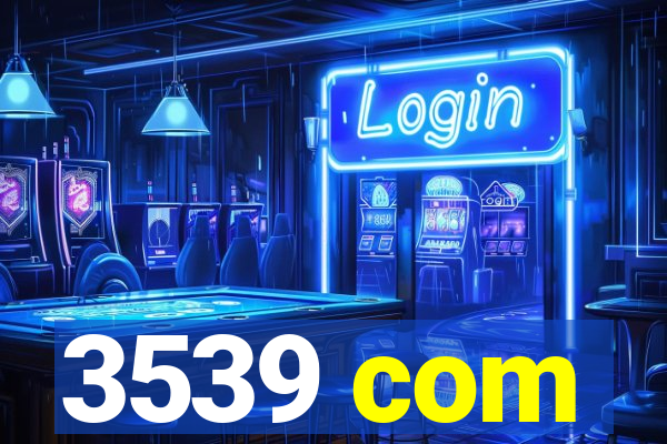 3539 com