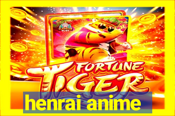 henrai anime