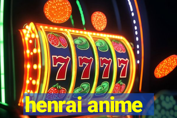 henrai anime