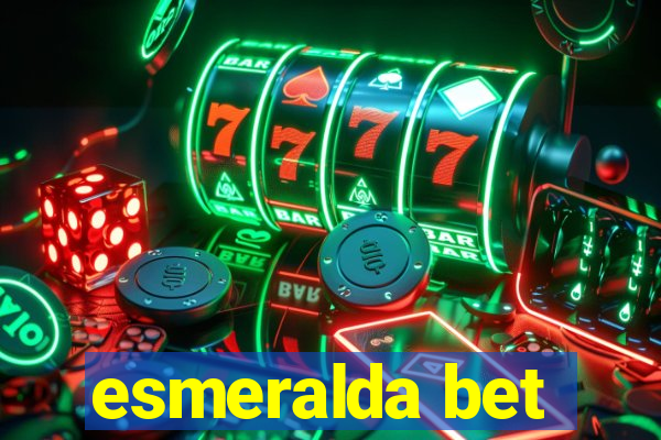 esmeralda bet