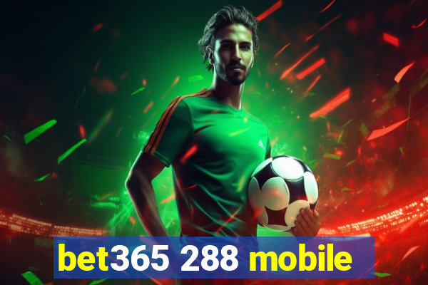 bet365 288 mobile