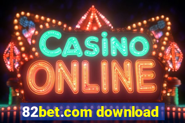 82bet.com download