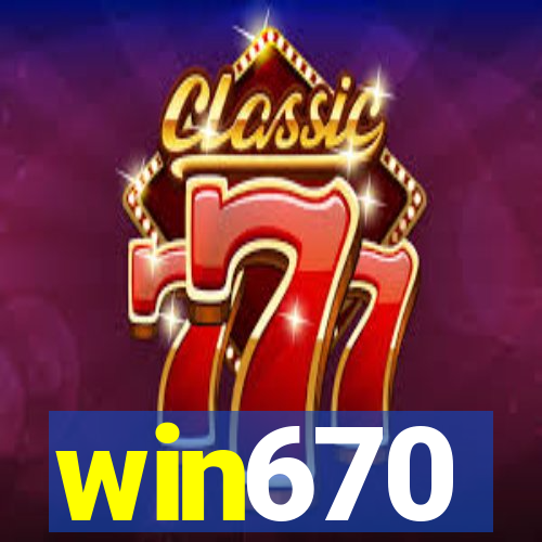 win670