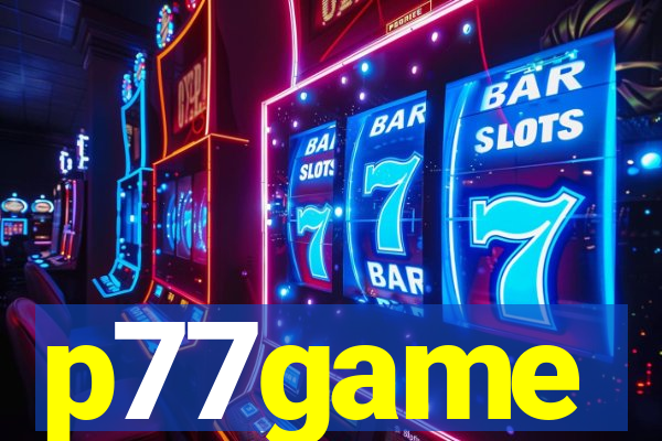 p77game