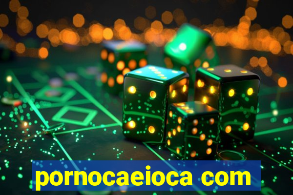 pornocaeioca com