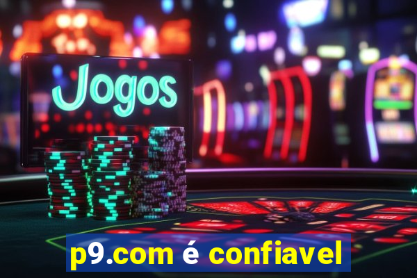 p9.com é confiavel