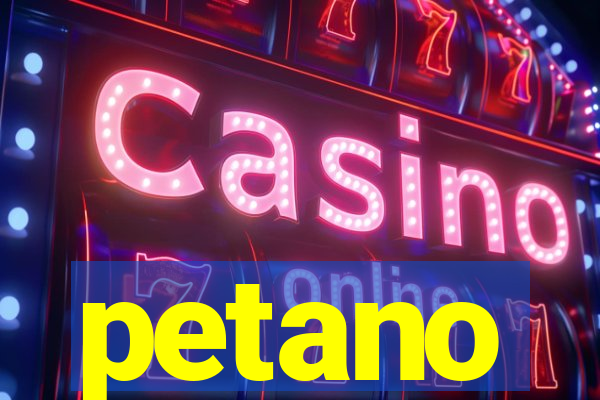 petano