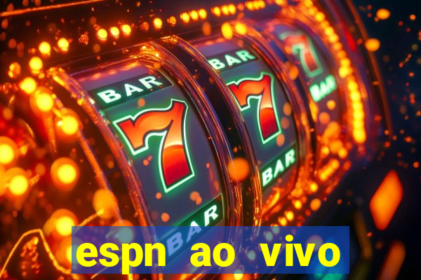 espn ao vivo online grátis