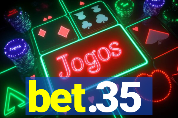 bet.35