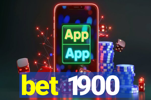 bet 1900