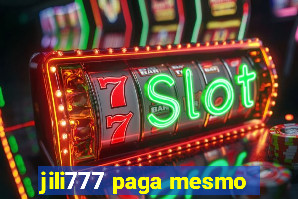 jili777 paga mesmo
