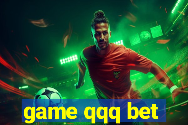 game qqq bet