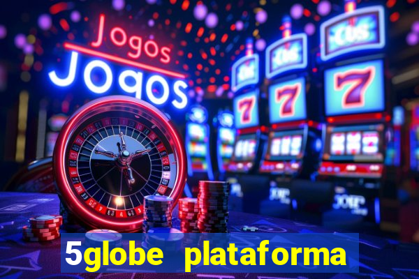 5globe plataforma de jogos