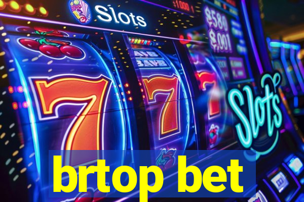 brtop bet
