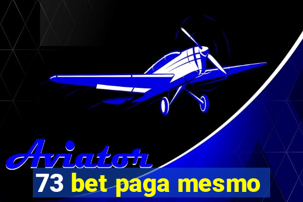 73 bet paga mesmo
