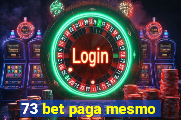 73 bet paga mesmo