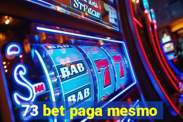73 bet paga mesmo