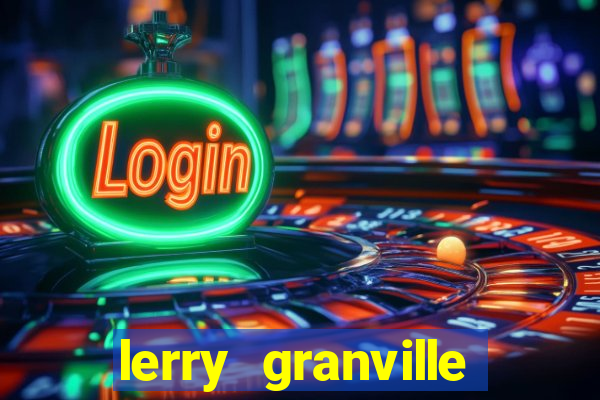 lerry granville reclame aqui