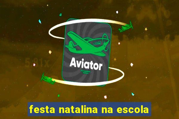 festa natalina na escola