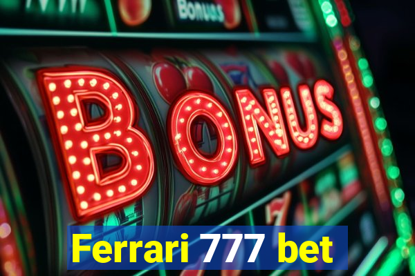 Ferrari 777 bet