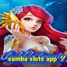samba slots app