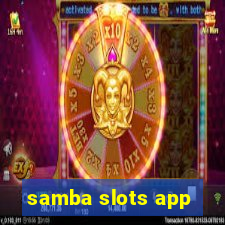 samba slots app