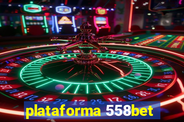plataforma 558bet