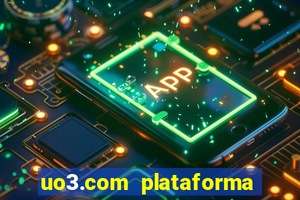 uo3.com plataforma de jogos