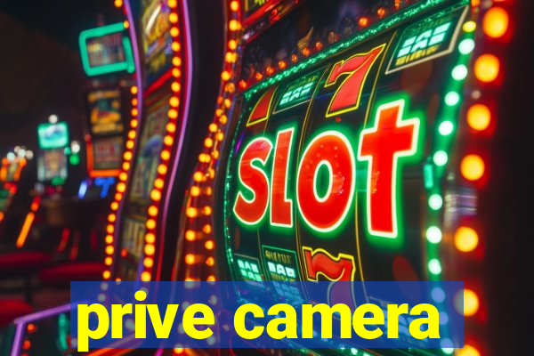 prive camera