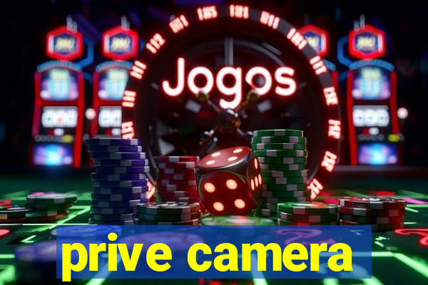 prive camera