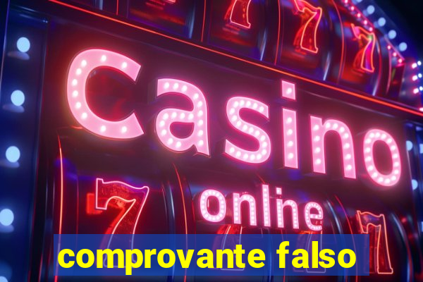 comprovante falso